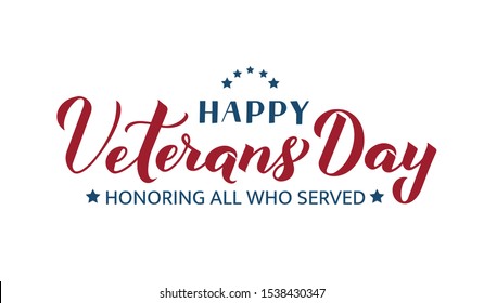 Happy Veterans Day calligraphy hand lettering isolated on white. American holiday banner. Easy to edit vector template for typography poster, flyer, sticker, greeting card, postcard, t-shirt, etc.