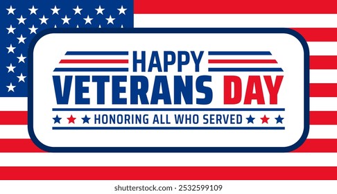 happy Veterans day celebration background or banner design template with usa flag. Honoring all who served. Veterans day background with american flag.