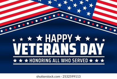 happy Veterans day celebration background or banner design template with usa flag. Honoring all who served. Veterans day background with american flag.