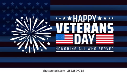 happy Veterans day celebration background or banner design template with fireworks. Honoring all who served. Veterans day background with American flag.