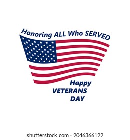 Happy Veterans Day with the flag of the USA. 11th of November. Honor to all who served. Typographic labels, stickers, logos and badges. Flat vector.