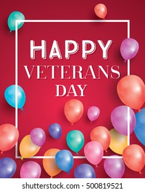 Happy Veterans Day Greeting Card with Flying Balloons. Vector Illustration.
