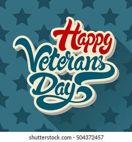Happy Veterans Day hand drawn lettering on background of pattern with stars. Vector illustration. 
