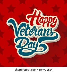 Happy Veterans Day hand drawn lettering on background of pattern with stars. Vector illustration. 