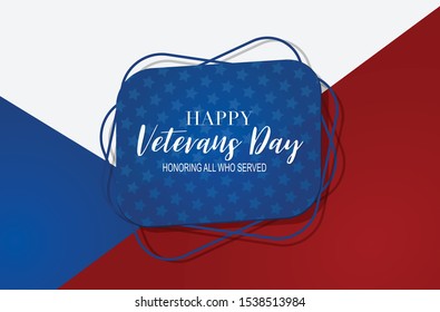 Happy Veterans Day. Honoring all who served. American flag ccolors banner. USA National holiday design concept. Vector illustration.