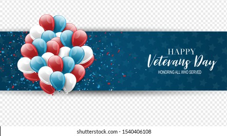 Happy Veterans Day. Honoring all who served. USA style overlay decoration stripe. National holiday design concept. Red and blue bunch of balloons. Vector illustration.