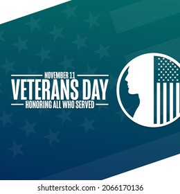 Happy Veterans Day. Honoring All Who Served. November 11. Holiday concept. Template for background, banner, card, poster with text inscription. Vector EPS10 illustration