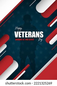 Happy veterans day is November 11. Honoring all who served. Poster design vector illustration.