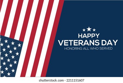 Happy Veterans Day Poster Vector Illustration. Honoring All Who Served. Veteran's Day Illustration With American Flag. 11 NOVEMBER.