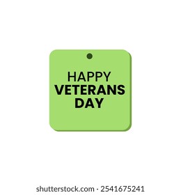 Happy Veterans Day Text written on Sticky note paper for USA Holiday Celebration isolated on white