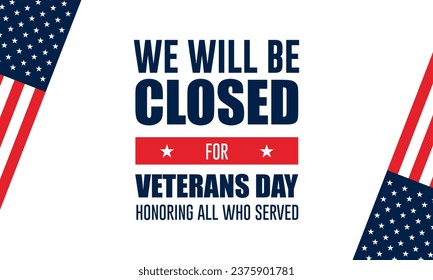 Happy Veterans Day United States of America background vector illustration with we will be closed text