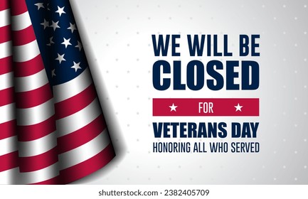 Happy Veterans Day United States of America background vector illustration with we will be closed text