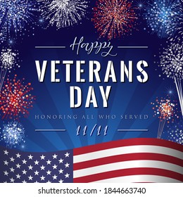 Happy Veterans Day USA creative banner. Isolated abstract graphic design template. Honoring all who served calligraphic lettering. Thank you US veterans congrats concept. Red, blue, white fireworks.