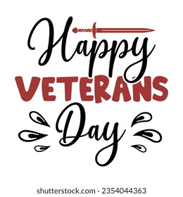 happy veterans day, Veteran t shirt design, Calligraphy t shirt design, SVG Files for Cutting, Veteran SVG t shirt vector