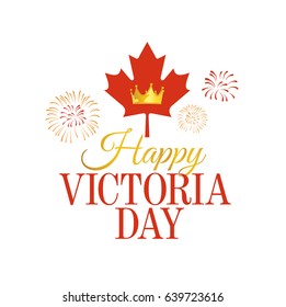 Happy Victoria Day. Canada. Vector illustration. Greeting card. Poster. Banner. Lettering.