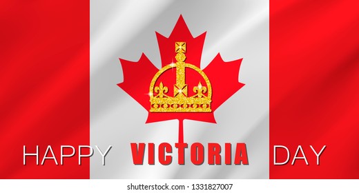 Happy Victoria Day card with maple leaf and crown. Victoria day - national holiday in Canada. Template for invitation, poster, flyer, banner