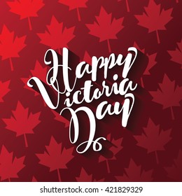 Happy Victoria Day card with maple leaves. EPS 10 vector.