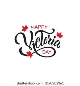 Happy Victoria Day handwritten text and red maple leaves. Hand lettering. Modern brush ink calligraphy for poster, banner, greeting card, invitation. Vector illustration isolated on white background