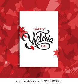 Happy Victoria Day handwritten text and red maple leaves. Hand lettering. Modern brush ink calligraphy for poster, banner, greeting card, invitation. Vector illustration, Blank with red maple leaves