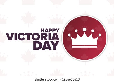 Happy Victoria Day. Holiday concept. Template for background, banner, card, poster with text inscription. Vector EPS10 illustration