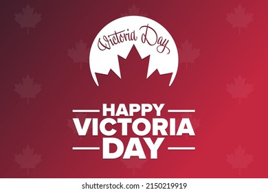 Happy Victoria Day. Holiday concept. Template for background, banner, card, poster with text inscription. Vector EPS10 illustration