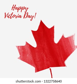 Happy Victoria day - national holiday in Canada. Background with grunge maple leaf. Grunge Canadian flag. Template for invitation, poster, flyer, banner, etc.