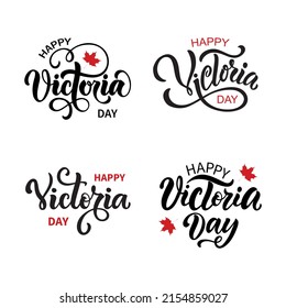 Happy Victoria Day set of handwritten phrases. Hand lettering. Modern brush ink calligraphy for poster, banner, greeting card, invitation. Vector illustration isolated on white background