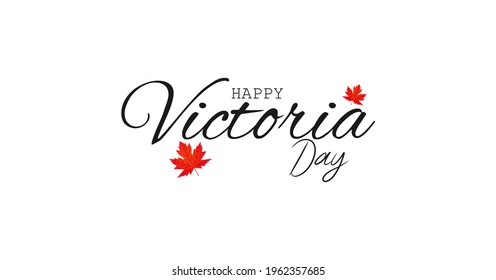 Happy Victoria day with text vector illustration.