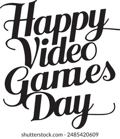 Happy Video Games Day Typgraphy vector Silhouette illustration