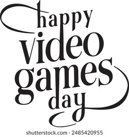 Happy Video Games Day Typgraphy vector Silhouette illustration