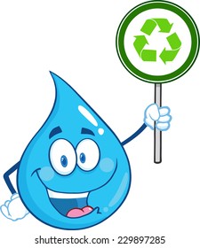 Happy Water Drop Character Holding A Recycle Sign. Vector Illustration Isolated On White Background