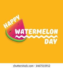 Happy watermelon day greeting card with slice of watermelon isolated on orange background. Watermelon day poster