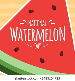 Happy Watermelon Day greeting card. National Watermelon Day, August 3.