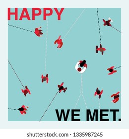 Happy we met. People walking. 