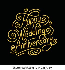Happy wedding anniversary lettering greeting card vector illustration for celebrating marriage anniversary ceremony template design. Anniversary calligraphy free hand lettering on black background.
