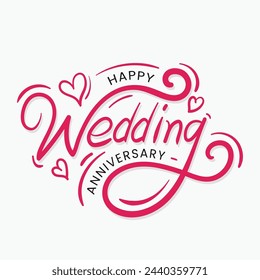 Happy wedding anniversary lettering greeting card vector illustration for celebrating marriage anniversary ceremony template design. Anniversary calligraphy free hand lettering