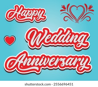 Happy Wedding Anniversary,  lettering text banner, Vector illustration