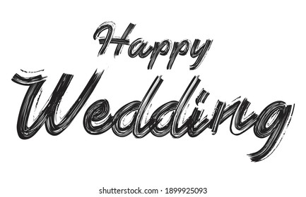 Happy Wedding Brush Typography phrase script letter handwritten decorative font drawn sign illustration text design on the White background