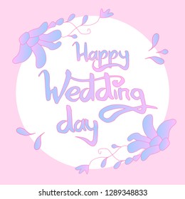 Happy wedding day lettering vector illustration