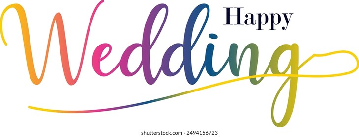 happy wedding, happy wedding gradient, Happy wedding hand lettering text. Calligraphy inscription for greeting cards, wedding invitations