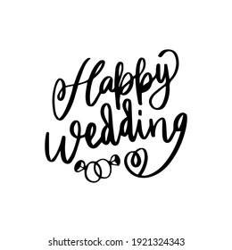 happy wedding hand drawn lettering inspirational and motivational quote