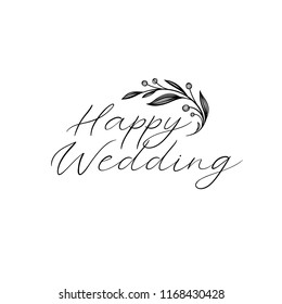 Happy wedding hand lettering text. Calligraphy inscription for greeting cards, wedding invitations. Vector brush calligraphy