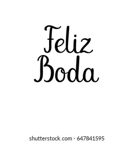 Happy wedding hand lettering text in Spanish. Feliz Boda. Calligraphy inscription for greeting cards, wedding invitations. Vector brush calligraphy