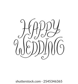 Happy wedding handwritten vector quote in retro style. Elegant calligraphy lettering for holiday greeting cards and invitations