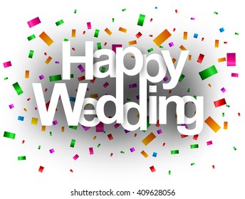 Happy Wedding text with confetti