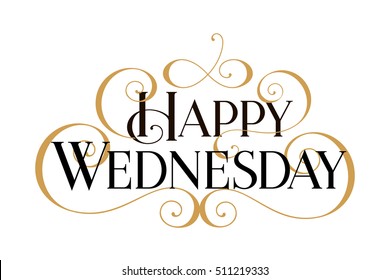 Happy Wednesday. Handwritten modern brush black text, gold swirl, white background. Beautiful lettering invitation card, greeting, prints, banner. Typographic inscription, calligraphic design vector