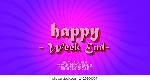 happy week end with text style effect. Vector text effect, with happy season event in wavy colorful  abstract background 