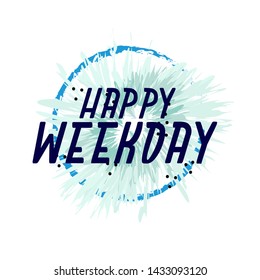 happy weekday, beautiful greeting card background or banner with frozen theme. design illustration