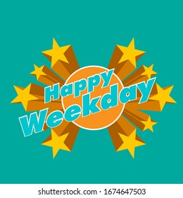 happy weekday, beautiful greeting card background or template banner with star theme. vector design illustration