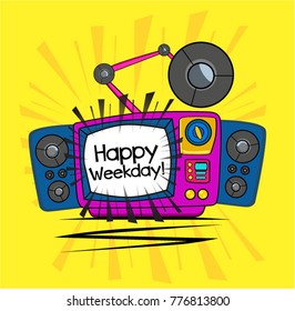 Happy Weekday, Beautiful greeting card poster with vintage and comic or cartoon style